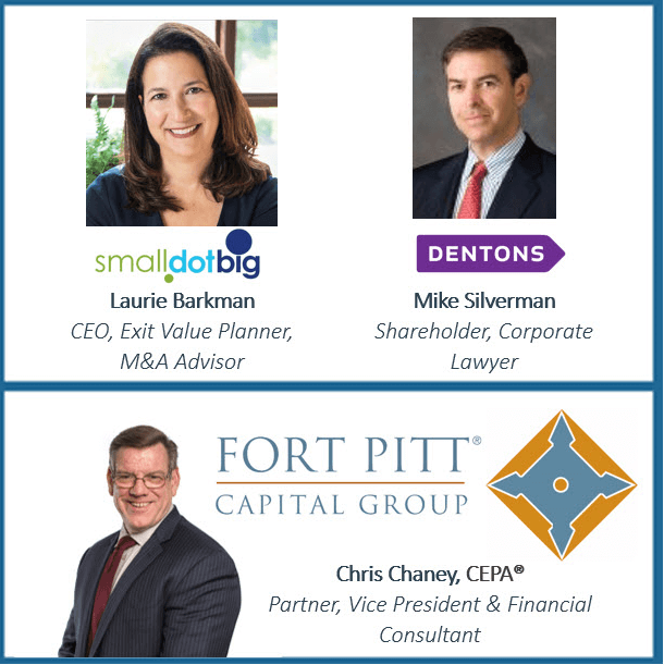 Maximizing Value The Key to Your Best Business Exit, webinar speakers from SmallDotBig, Fort Pitt Capital, Dentons Cohen Grigsbuy