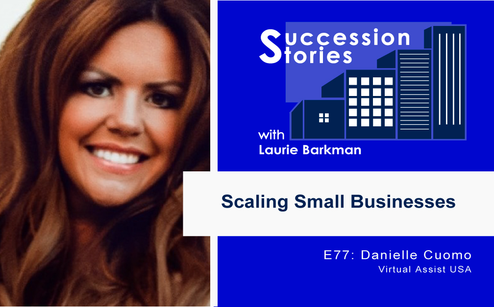77-Succession-Stories-Podcast-Danielle-Cuomo,-Virtual-Assist-USA-Laurie-Barkman