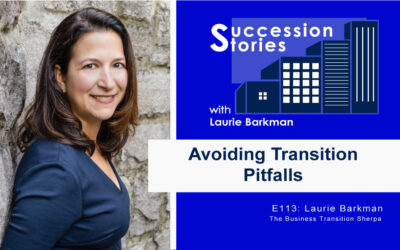 113: Avoiding Transition Pitfalls with Laurie Barkman, The Business Transition Sherpa