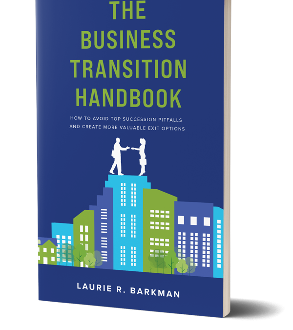 Business Planning Expert Laurie Barkman, Announces “The Business Transition Handbook”