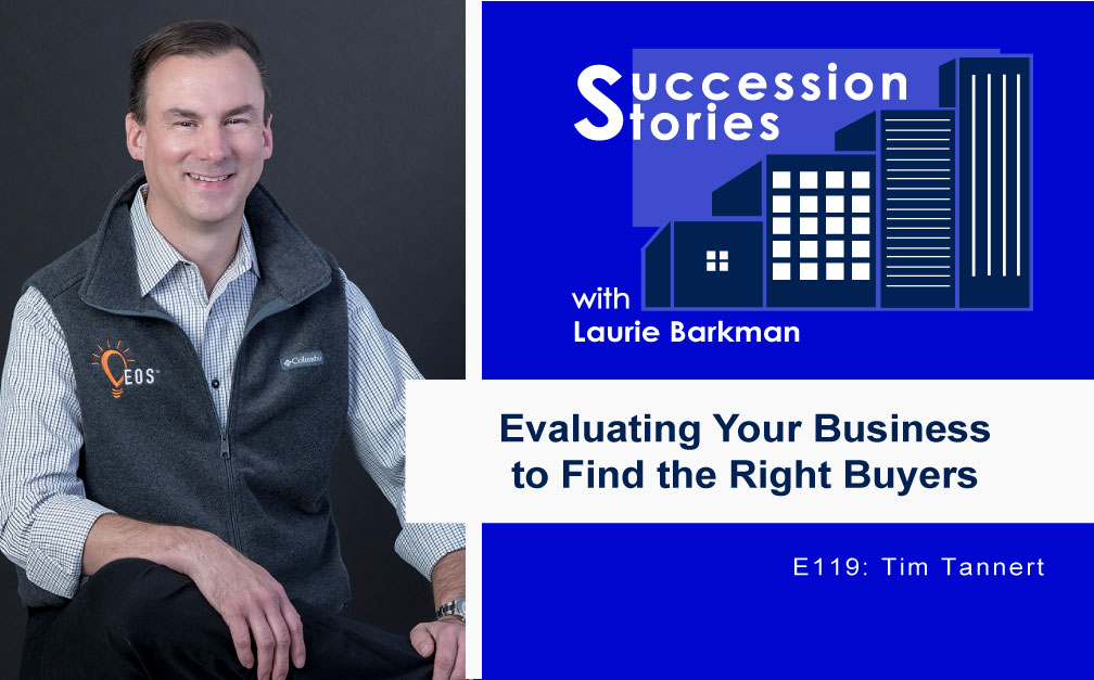 119 Succession Stories Podcast Tim Tannert Laurie Barkman