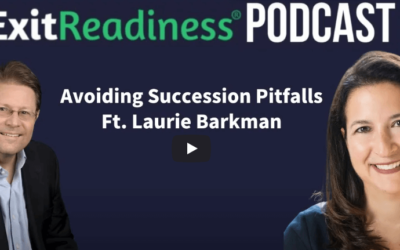 Avoiding Succession Pitfalls, Laurie Barkman on Exit Readiness Podcast