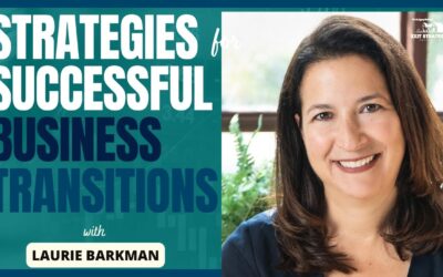Strategies for Successful Business Transitions, Laurie Barkman on Exit Strategies Radio Show