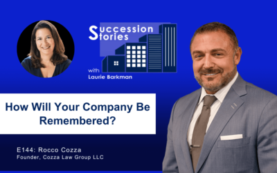 144: How Will Your Company Be Remembered? with Rocco Cozza