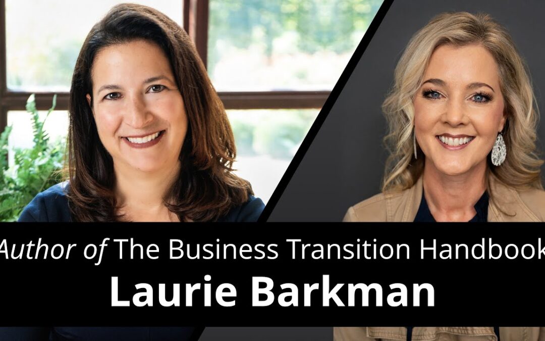 Avoid Succession Pitfalls, Laurie Barkman on Deliberate Leaders Podcast