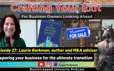 Crafting Your Exit, Laurie Barkman on The Bootstrapped Unicorns