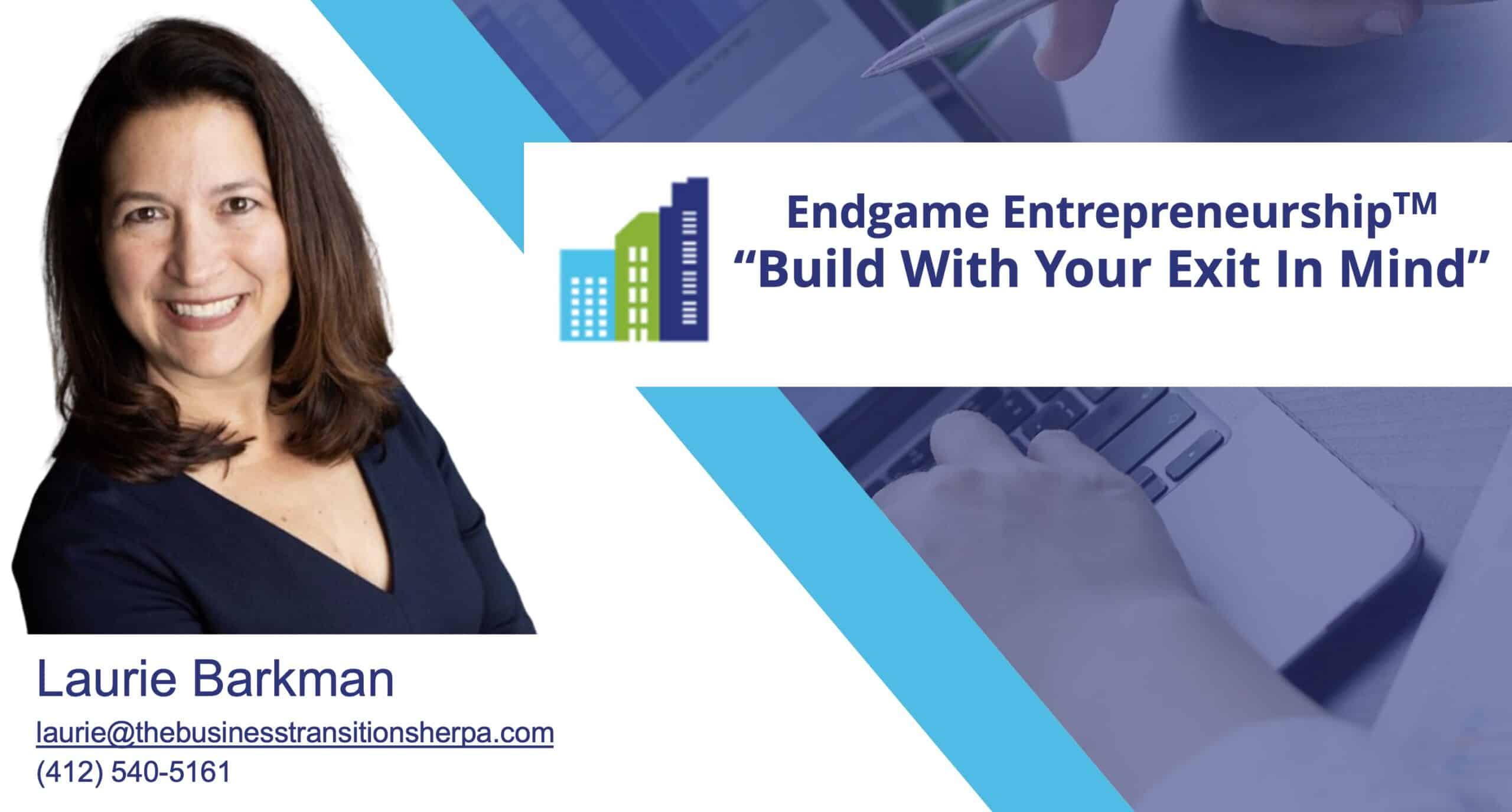 Building With Exit In Mind Endgame Entrepreneur