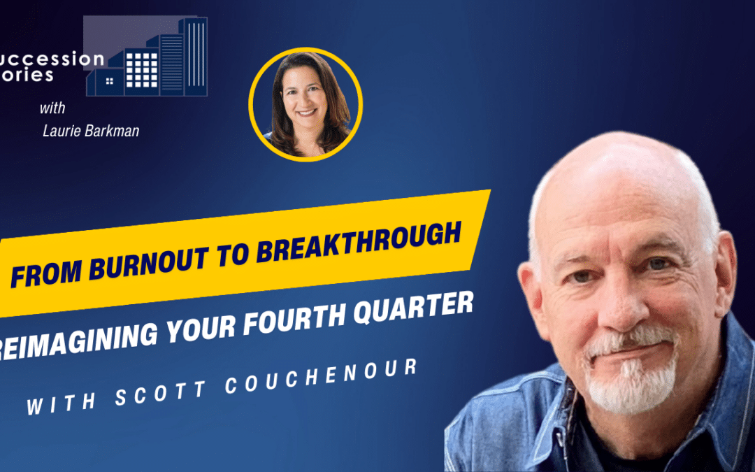 From Burnout to Breakthrough: Reimagining Your Fourth Quarter with Scott Couchenour